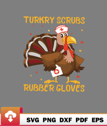 Turkey Scrubs Rubber Gloves Turkey Nurse Thanksgiving Retro Happy SVG  WildSvg