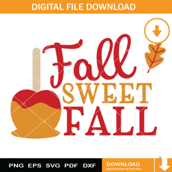 Fall Sweet Fall Svg, Autumn Svg, Fall and Thanksgiving Svg