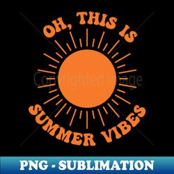 summer vibes - Vintage Sublimation PNG Download - Revolutionize Your Designs