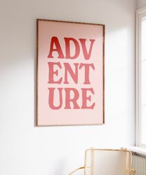 Adventure Quote Print, Printable Wall Art, Inspirational Quote, Positive Quote Print, Quote Wall Art, Retro Wall Art, Ad
