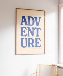 Adventure Quote Print, Typography Wall Art, Adventure Sign, Minimalist Print, Nature Quote Print, Scandinavian Print, Ty