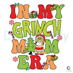 In My Grinch Mom Era SVG Merry Bluemas Vibe Cricut Files