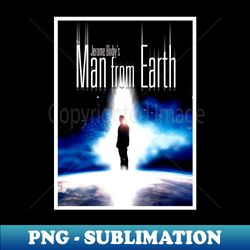 Man from Earth - Trendy Sublimation Digital Download - Perfect for Sublimation Mastery