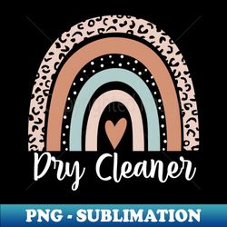 Dry Cleaner Rainbow Leopard Funny Dry Cleaner Appreciation - Creative Sublimation Png Download - Bold & Eye-catching