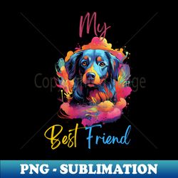 my best friend - PNG Transparent Digital Download File for Sublimation - Stunning Sublimation Graphics