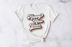 Retro Happy New Year Shirt, New year Shirt, Happy New Year Shirt,  Cheers To The New Year, Hello 2022 Shirt, NYE Shirt,