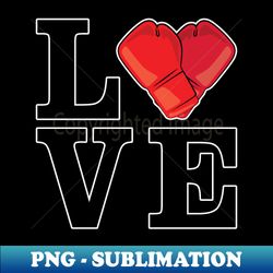 love boxing - modern sublimation png file - stunning sublimation graphics