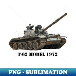 T-62 Model 1972 - Retro PNG Sublimation Digital Download - Perfect for Sublimation Mastery