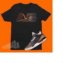 3D Font Unisex Shirt To Match Air Jordan 3 Desert Elephant - Retro 3 Tee - AJ3 Matching Graphic Tee For Sneakerheads