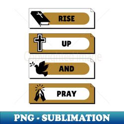 Rise Up And Pray Bible Symbols - Elegant Sublimation PNG Download - Bring Your Designs to Life