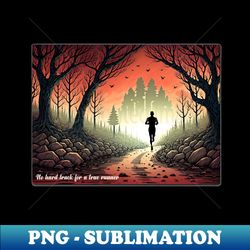 No hard track for a true runner - Elegant Sublimation PNG Download - Perfect for Sublimation Art