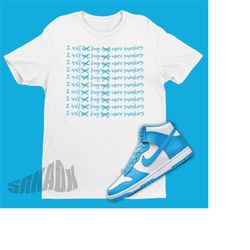 Funny Sneaker Unisex Shirt To Match Dunk High Laser Blue - Buy More Sneakers Humorous Matching Sneaker Graphic Tee