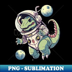 space dino - Instant Sublimation Digital Download - Create with Confidence