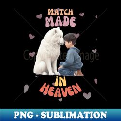 Amoyed Friendship The Most Adorable Best Friend Gift To A Samoyed Lover - Exclusive Sublimation Digital File - Add A Festive Touch To Every Day