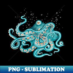 Teal Green Octopus and the Bubbles - PNG Sublimation Digital Download - Boost Your Success with this Inspirational PNG Download