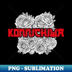 Hidden Konnichiwa in Roses - Stylish Sublimation Digital Download - Boost Your Success with this Inspirational PNG Download