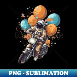 astronaut biker - Signature Sublimation PNG File - Boost Your Success with this Inspirational PNG Download