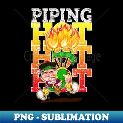 Piping HOTHOTHOT - Stylish Sublimation Digital Download - Boost Your Success with this Inspirational PNG Download