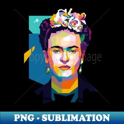 Frida Kahlo - PNG Transparent Digital Download File for Sublimation - Stunning Sublimation Graphics