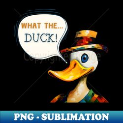 What the duck Pun - Retro PNG Sublimation Digital Download - Create with Confidence