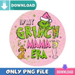 In My Grinch Mama Era Pink Png Best Files Design Download