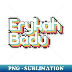 Badu Erykah Colorful - Retro PNG Sublimation Digital Download - Bring Your Designs to Life