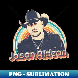 Jason Aldean Vintage Retro - Exclusive PNG Sublimation Download - Bold & Eye-catching