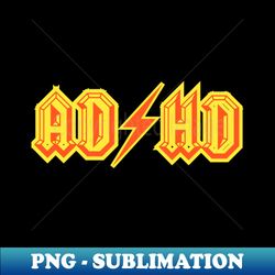 ADHD - Stylish Sublimation Digital Download - Bold & Eye-catching