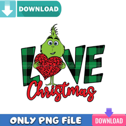 Christmas Love Grinch PNG Perfect Sublimation Design Download