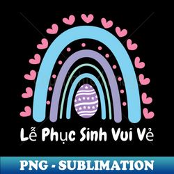 L Phc Sinh Vui V Vietnamese Easter - Exclusive PNG Sublimation Download - Bring Your Designs to Life