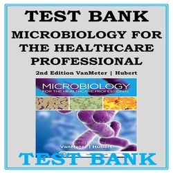 MICROBIOLOGY FOR THE HEALTHCARE PROFESSIONAL 2ND EDITION BY VANMETER, HUBERT TEST BANK
