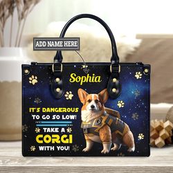 Personalized Corgi Leather Handbag, Dog Handbag, Corgi Han So Low It Dangerous To Go So Low Take A Corgi With You Leathe