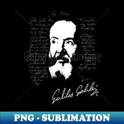 Galileo Galilei - Signature Sublimation PNG File - Enhance Your Apparel with Stunning Detail