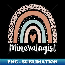 Mineralogist Rainbow Leopard Funny Mineralogist Appreciation - Special Edition Sublimation PNG File - Revolutionize Your Designs
