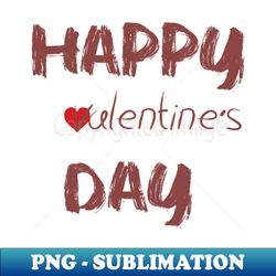 happy valentines Day - Exclusive Sublimation Digital File - Perfect for Creative Projects