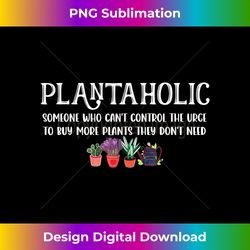 Funny Plantaholic Definition Plant Love Gardener & Gardening - Minimalist Sublimation Digital File - Customize with Flair