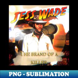 Jess Wade - PNG Transparent Sublimation File - Vibrant and Eye-Catching Typography