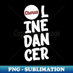 Chorus Line Dancer - Instant PNG Sublimation Download - Unleash Your Creativity