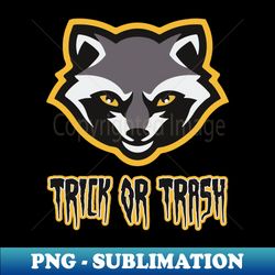 Trick or Trash - High-Resolution PNG Sublimation File - Capture Imagination with Every Detail