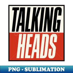 talking heads band - decorative sublimation png file - unleash your creativity