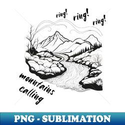 ring-ring mountains calling - Vintage Sublimation PNG Download - Stunning Sublimation Graphics