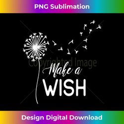 Make A Wish Inspirational Wish Flower - Sophisticated PNG Sublimation File - Tailor-Made for Sublimation Craftsmanship