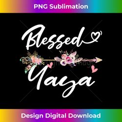 Blessed Yaya Funny Greatful Flower Family Grandma - Timeless PNG Sublimation Download - Elevate Your Style with Intricate Details