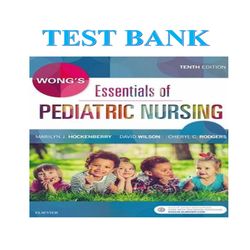 Wongs Essentials Of Pediatric Nursing 10th Edition Hockenberry Test Bank