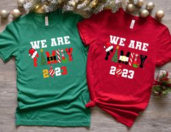 2023 We Are Family Christmas Shirt, Christmas Family Shirt, Family Reunion Tee, Xmas Shirt, Christmas Sweatshirt, Christ