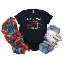 Christmas is Loading Shirt, Christmas Shirt, Bright Shirt, Christmas Tree Shirt, Christmas Lights Shirt,Merry Christmas