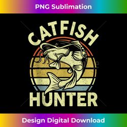 Fishing- Catfish Hunter Fish Dad Gift Funny Catfishing Tank Top - Edgy Sublimation Digital File - Striking & Memorable Impressions