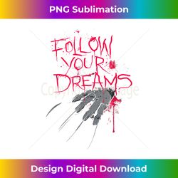 Follow Your Dreams Horror - Bespoke Sublimation Digital File - Tailor-Made for Sublimation Craftsmanship