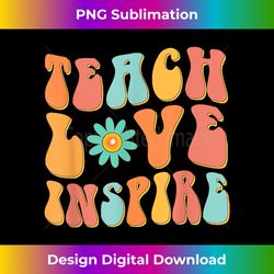 Teach Love Inspire Retro Groovy Design Back To School - Chic Sublimation Digital Download - Pioneer New Aesthetic Frontiers