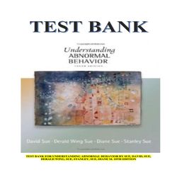 UNDERSTANDING ABNORMAL BEHAVIOR BY SUE, DAVID, SUE, DERALD WING, SUE, STANLEY, SUE, DIANE M. 10TH EDITION TEST BANK